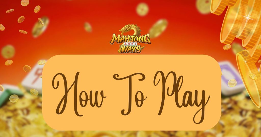 How to Play Mahjong Ways