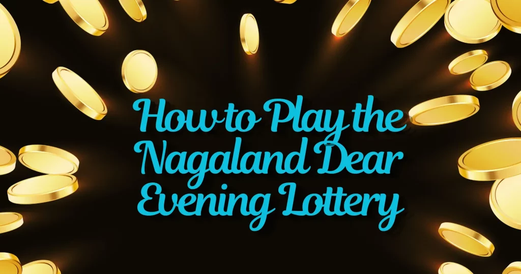 Nagaland Dear Evening Lottery